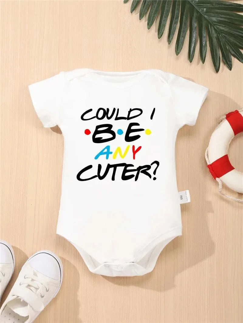 COULD I BE ANY CUTER Letter Print Baby Onesies