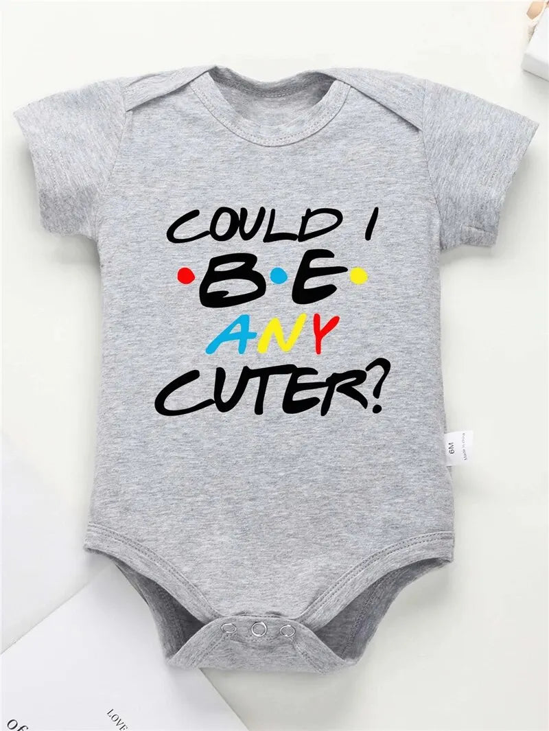 COULD I BE ANY CUTER Letter Print Baby Onesies