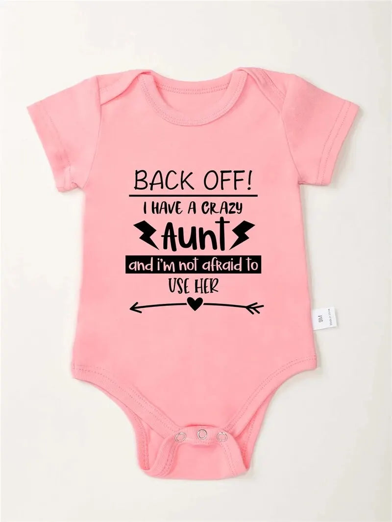 BACK OFF I HAVE A CRAZY AUNT Letter Print Baby Onesies